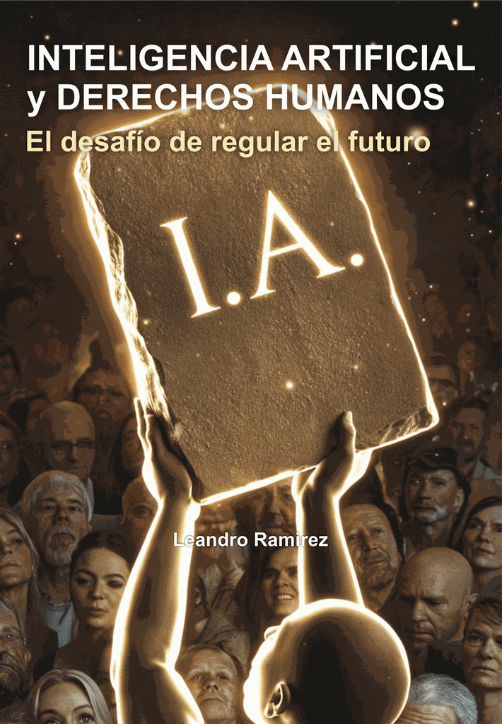 eBook: I.A. y Derechos Humanos: El desafío de regular el futuro